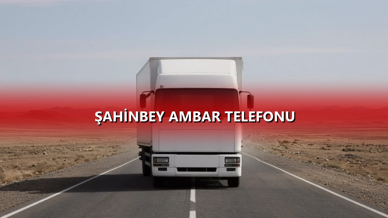 Şahinbey Ambar Telefonu